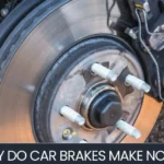 Why Do Car Brake Make Noise
